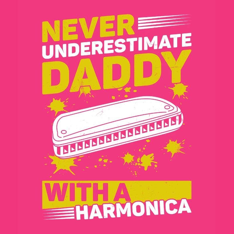 Never Underestimate Daddy With A Harmonica Musicia