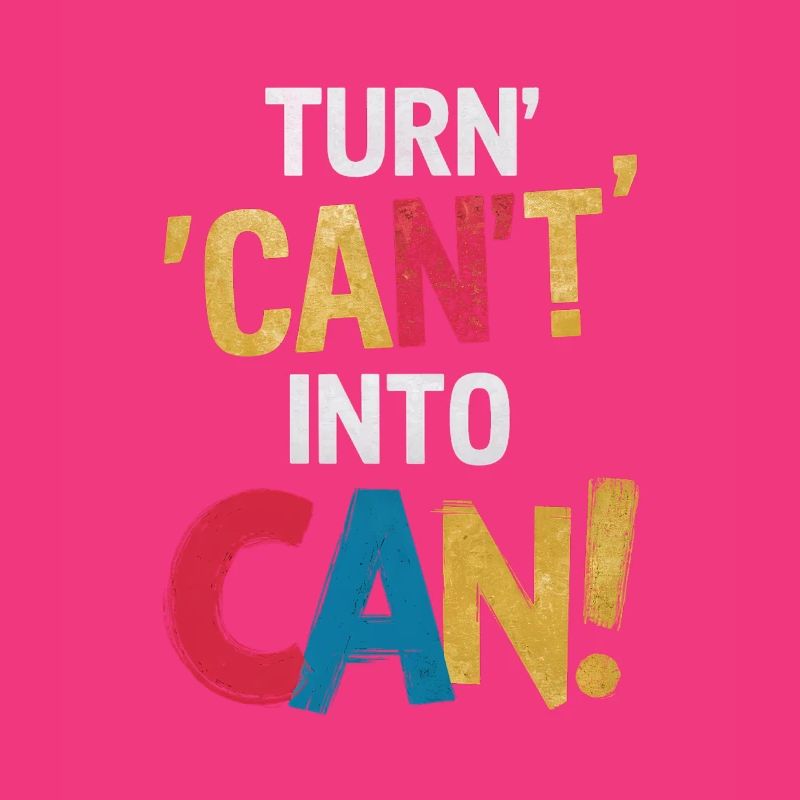 Turn Can't Into Can Motivation