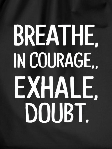 out courage a doubt