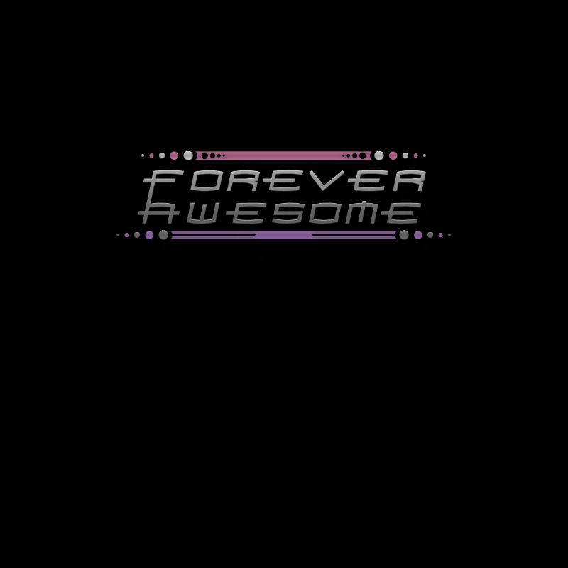 Forever Awesome