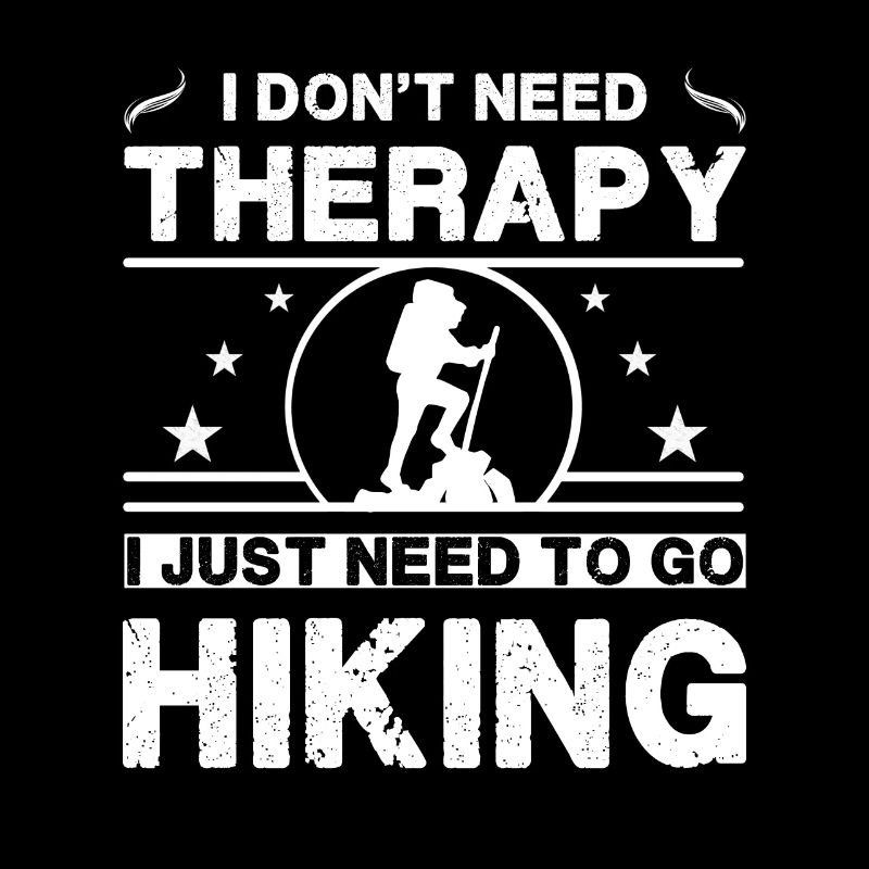 I Don't Need Therapy. I Just Need to Go Hiking