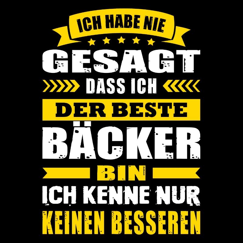 Ich Habe Nie Gesagt Der Beste Bäcker