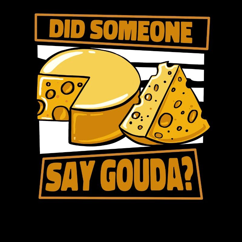 Did Someone Say Gouda Cheesemonger Maker Queso