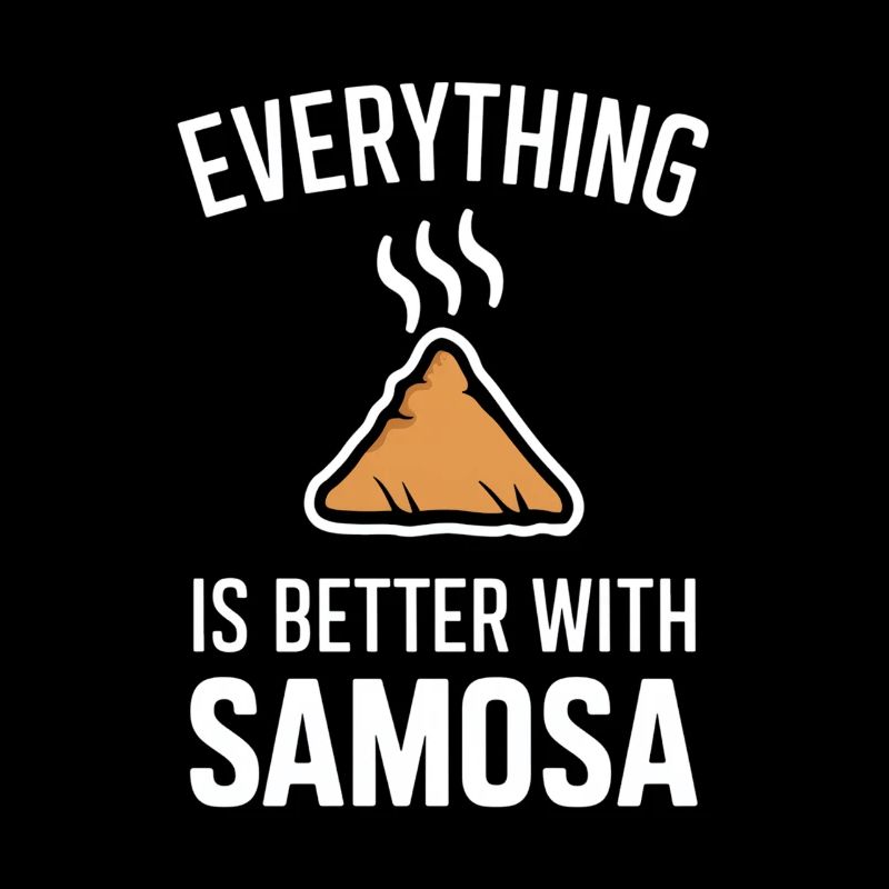 Alles Ist Besser Mit Samosa