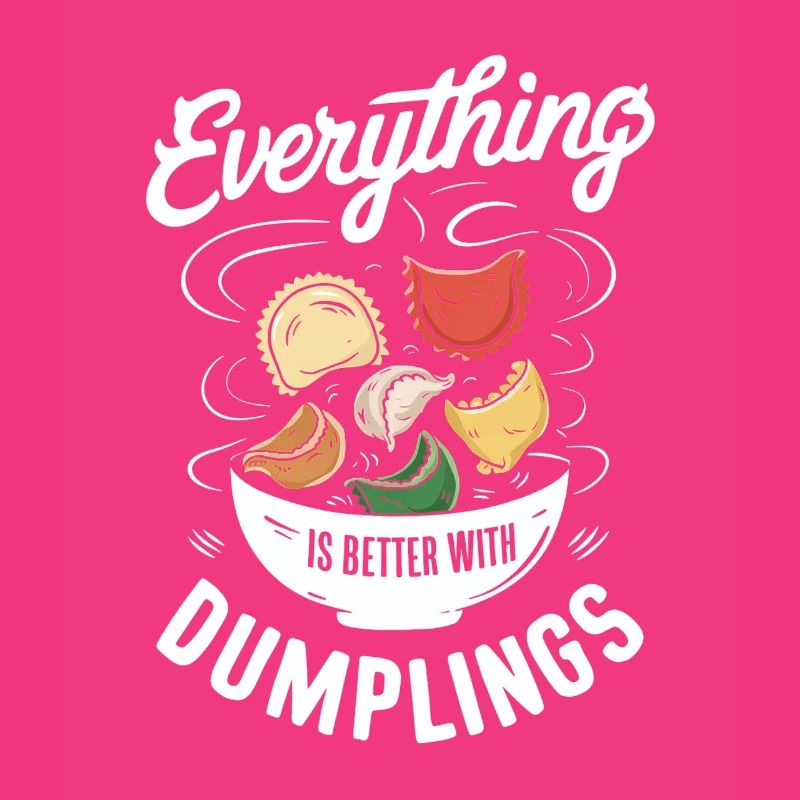 Everything is better with dumplings