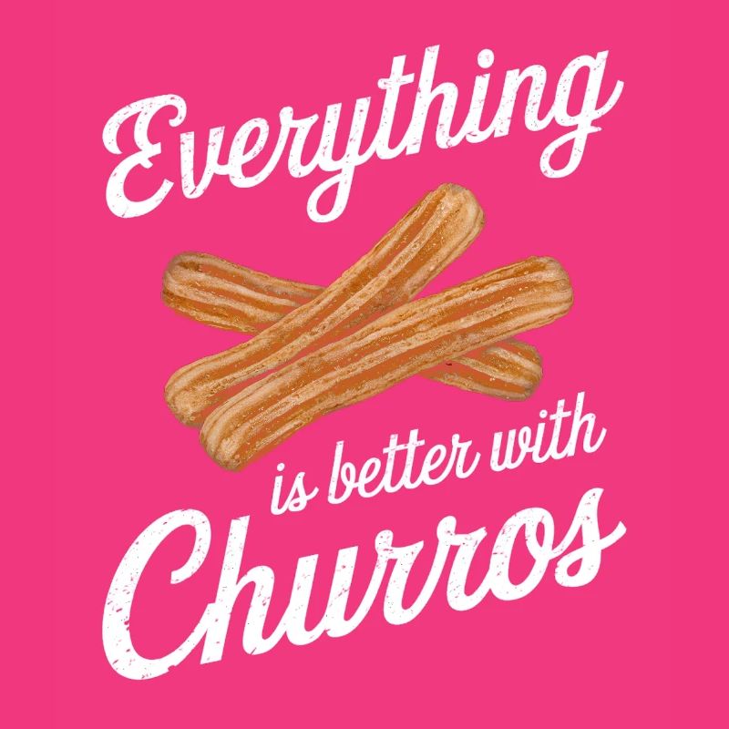Everything is better with churros