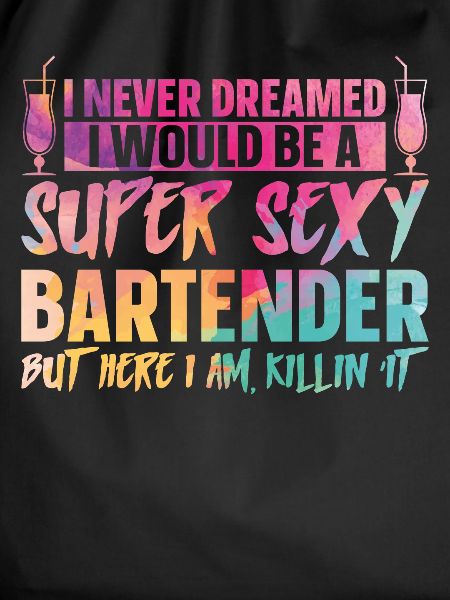 Bartender Mixologist I Never
