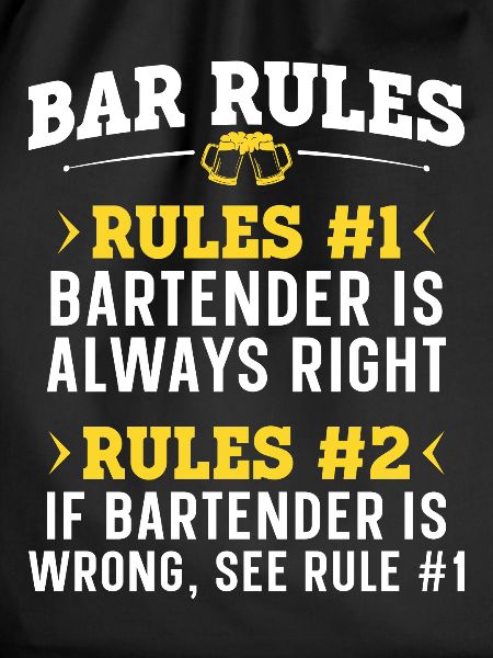 Bartender Mixologist Bar Rules
