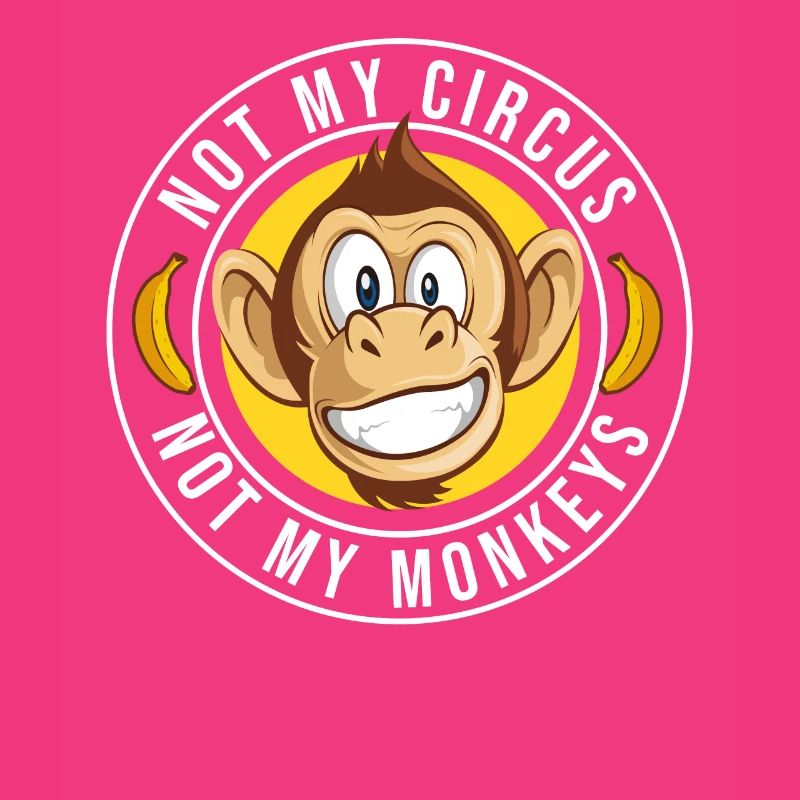 Pas mon cirque, pas mes singes !