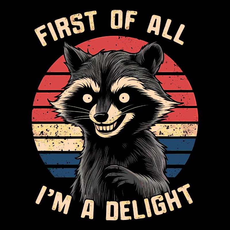 Zunächst einmal bin ich ein Genuss Lustiger Humor Waschbär