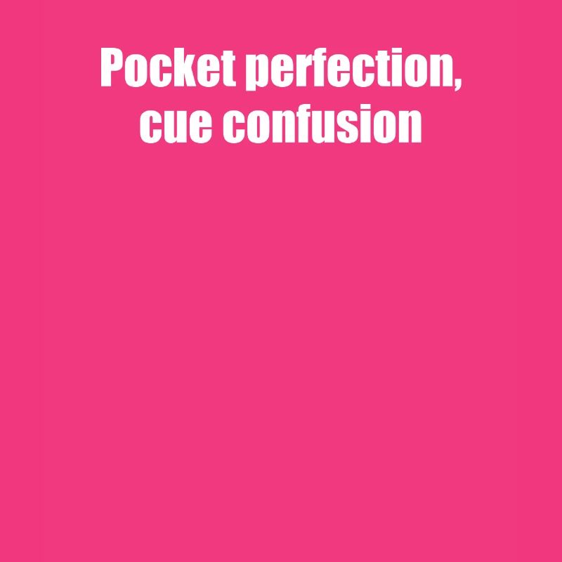 Billard - Perfection de poche, confusion de queue