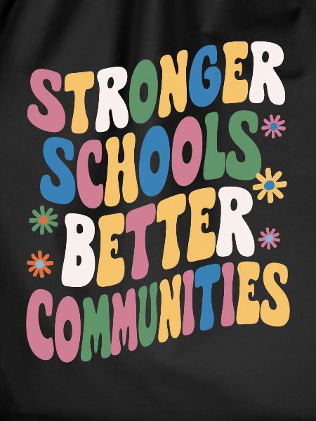 Stronger Schools, Better Communities
