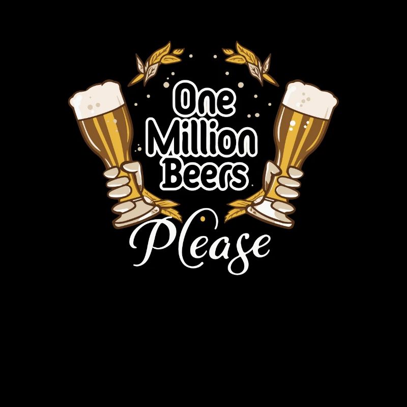 Eine Million Biere bitte - Biertrinker Humor