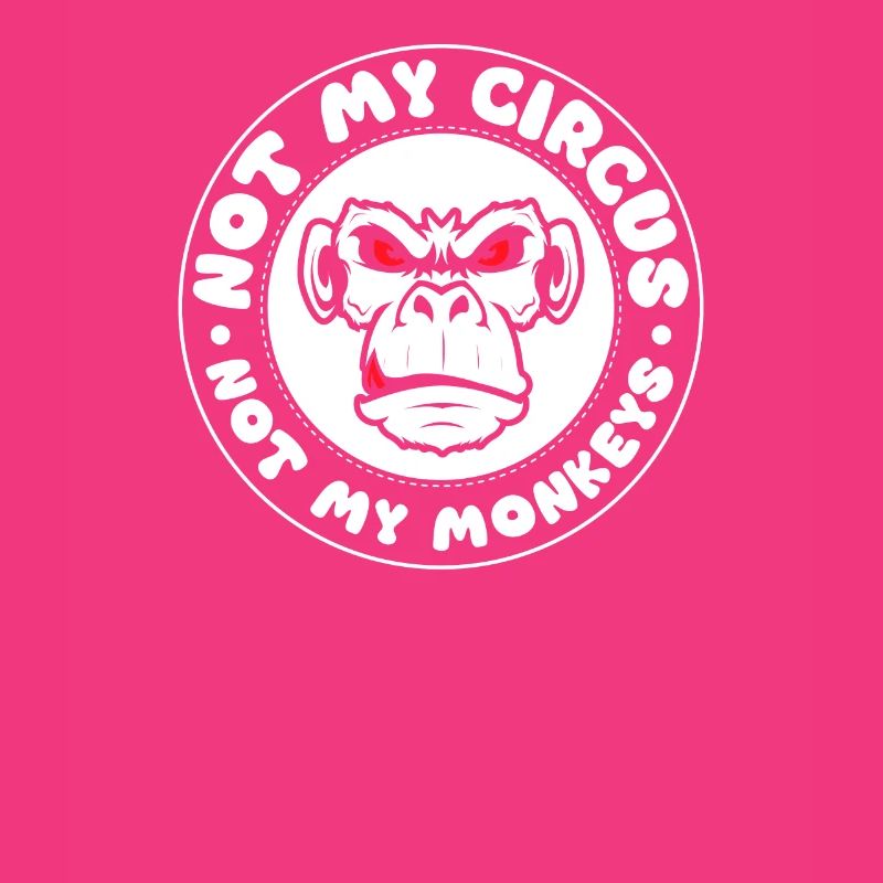 Pas mon cirque, pas mes singes !