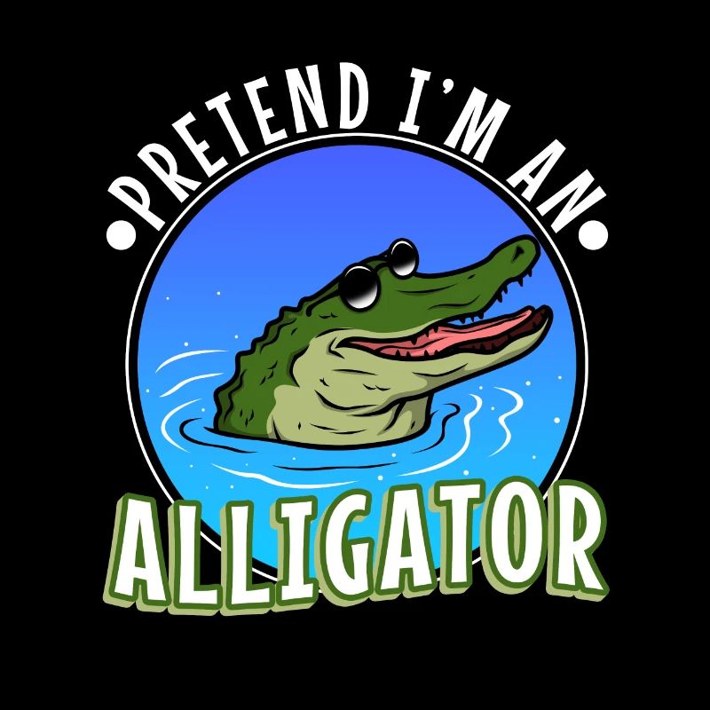 Pretend I'm An Alligator