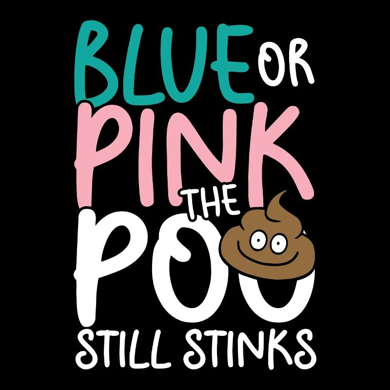 Blue or pink the poo still stinks
