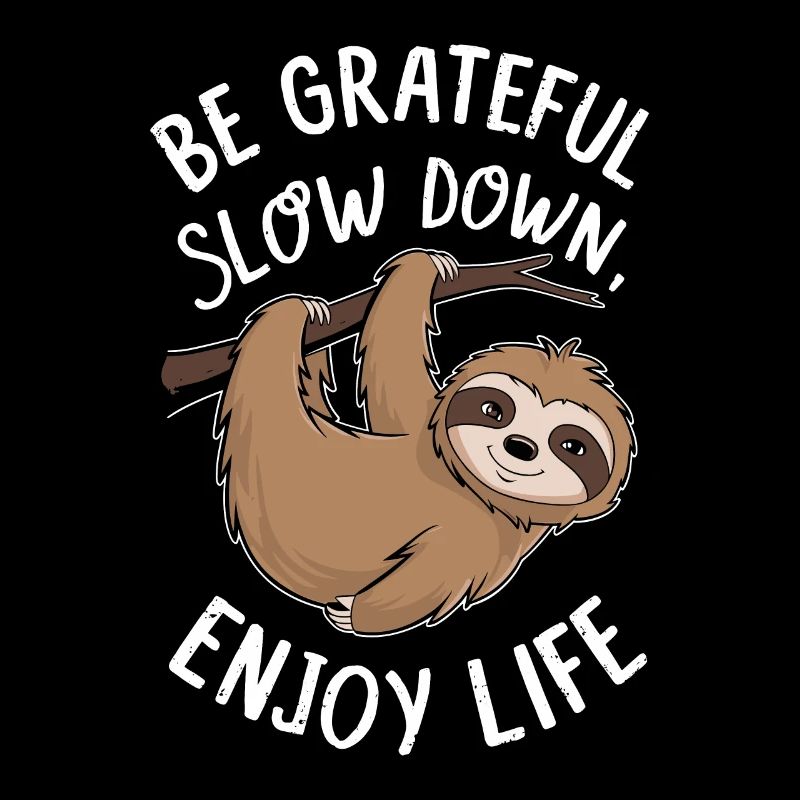 Be grateful, relax, enjoy life -