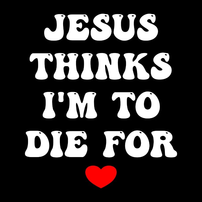 Jésus pense que je suis à mourir pour moi