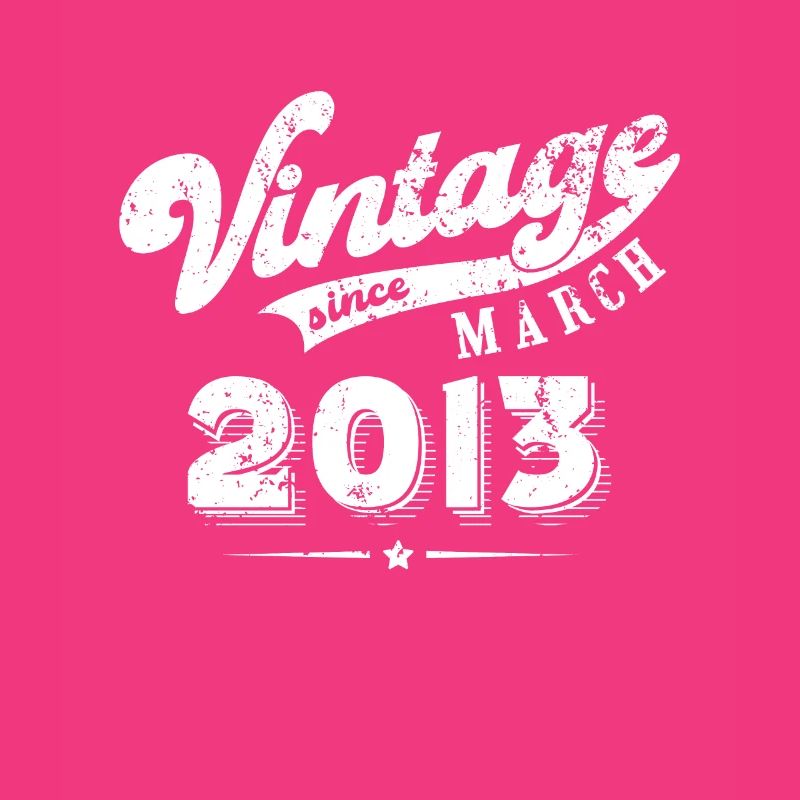 Vintage since March 2013 Geburtstag Geschenk