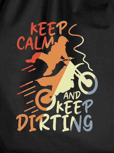 Keep Calm and Keep Dirting
