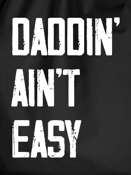 Daddin Ain't Easy