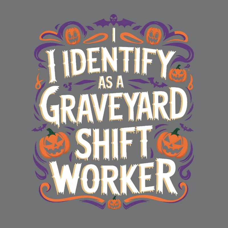 I Identify As A Graveyard Shift Worker