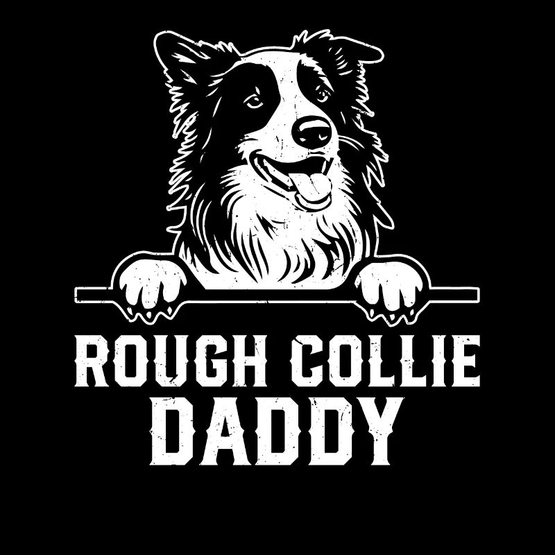 Rough Collie Daddy Rough Collie Dog Lover Rough Co