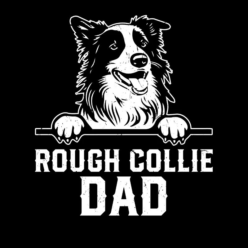 Rough Collie Daddy Rough Collie Dog Lover Rough Co