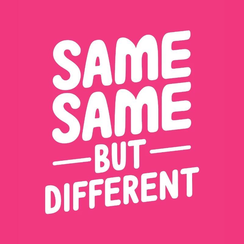 Same same but different