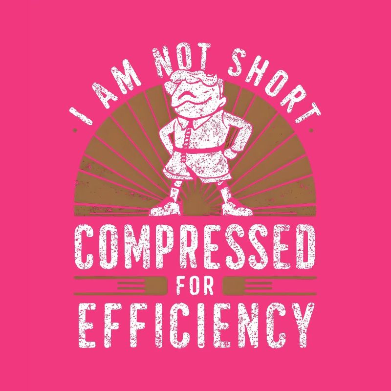 I am not short compressed for efficiency