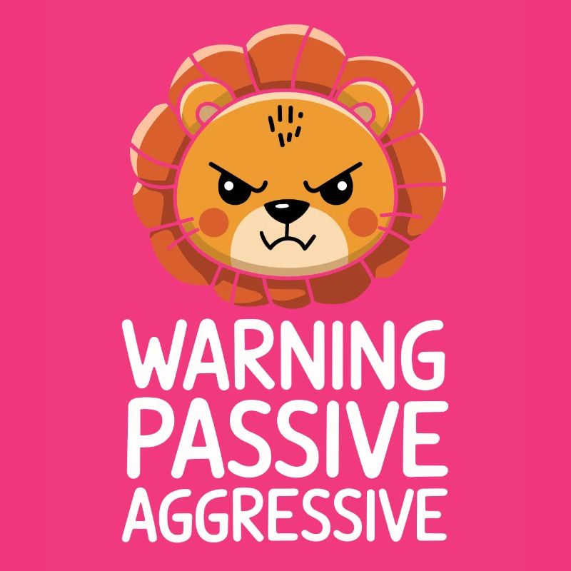 Warning, Passive, Aggressive, Lion, Funny