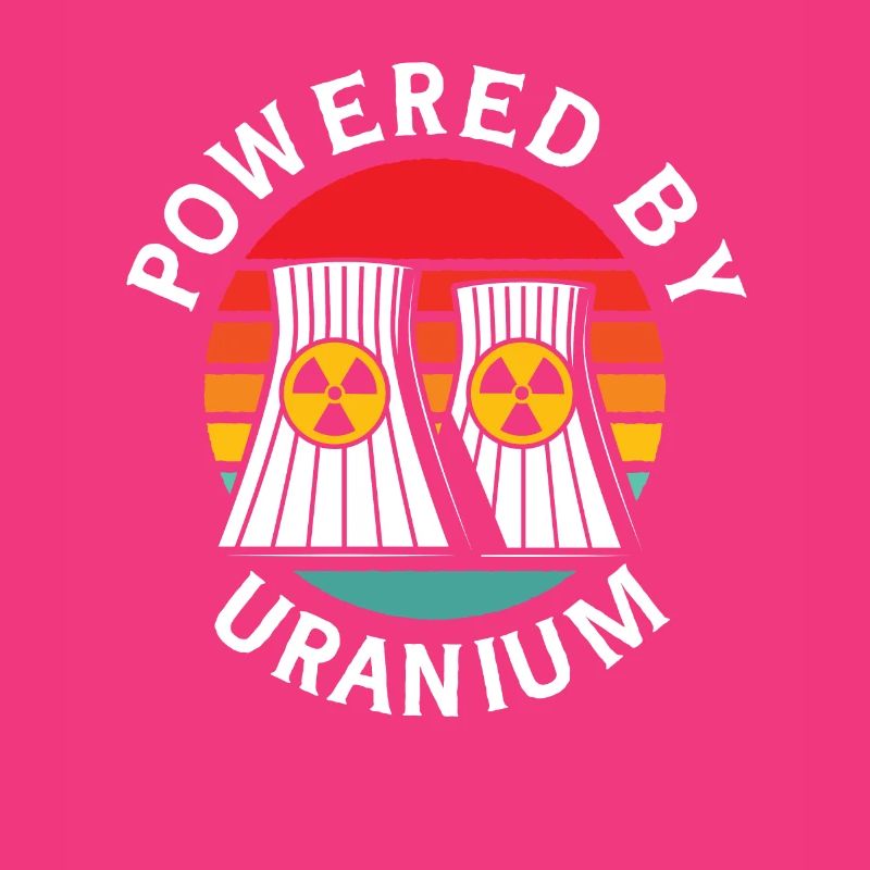 Powered By Uranium Uranium Energy Nuclear Engineer
