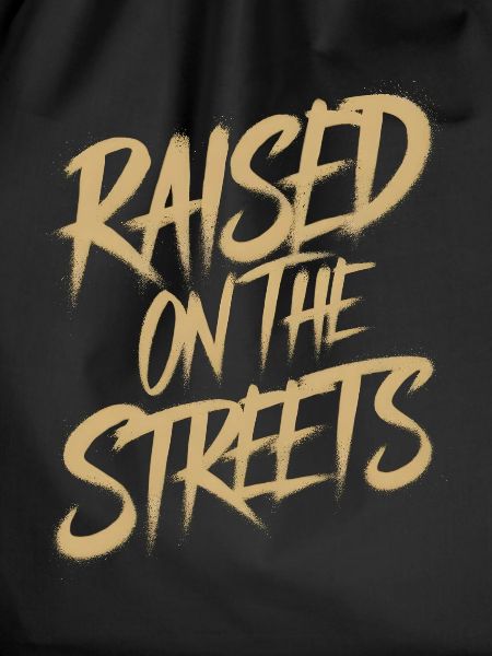 Raised on the streets