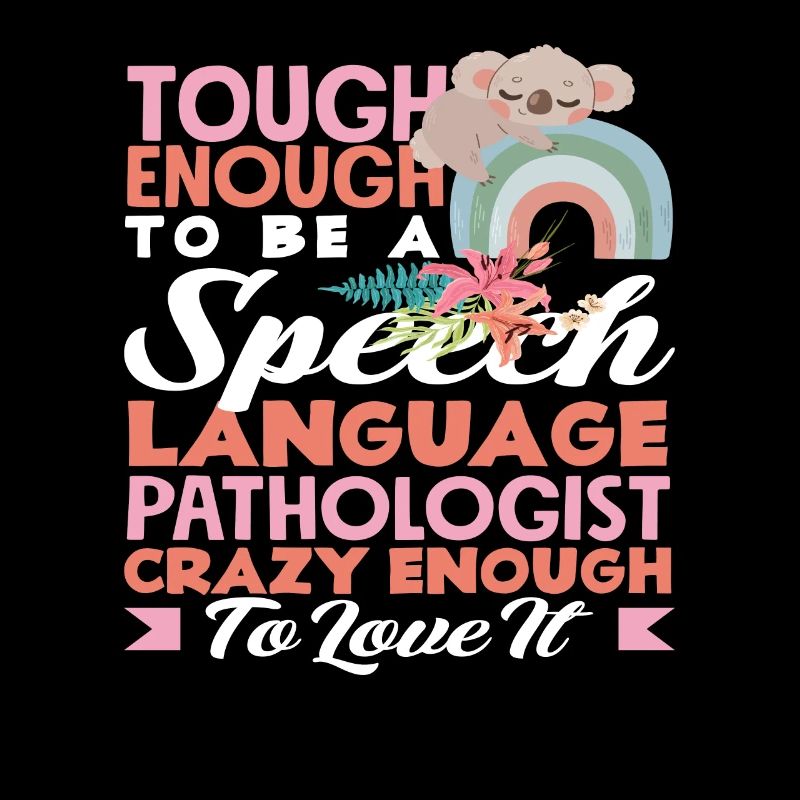 Speech therapist strong enough crazy enough