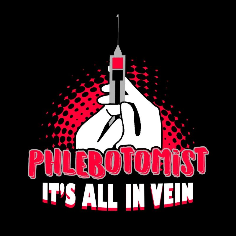 Phlebotomist It's All In Vein