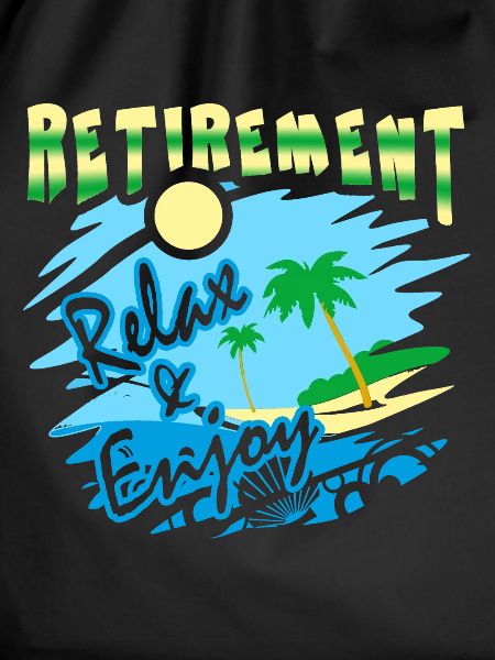 Retirement Relax And Enjoy