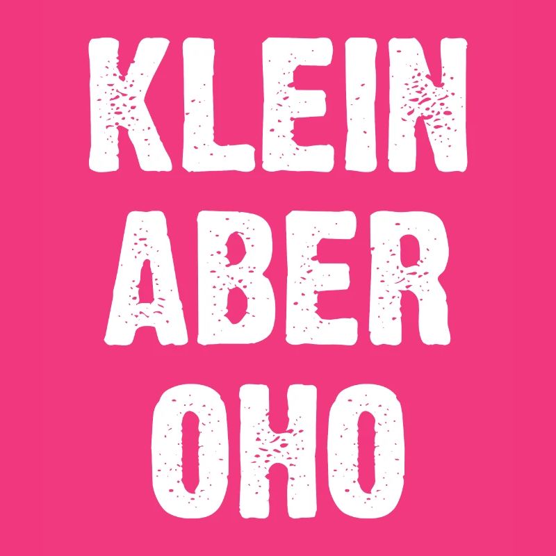 Klein Aber Oho