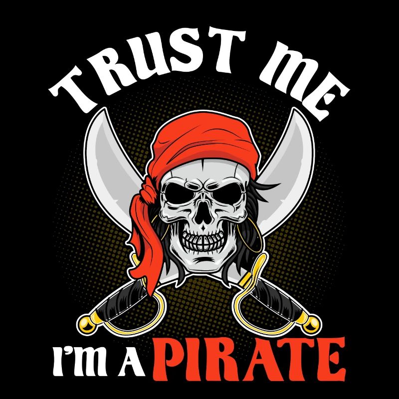 Glaub mir, ich bin ein Pirat Aargh Crossbone Lustig