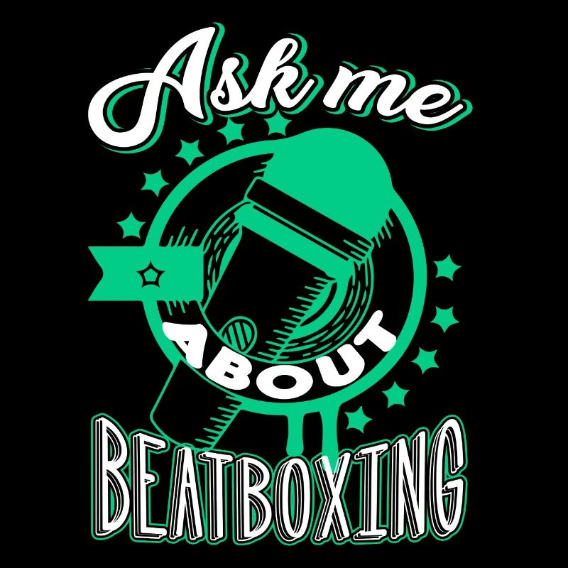 Beatboxing Ask Me About Beatboxing