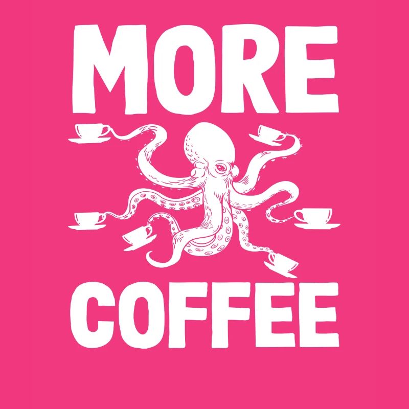 More Coffee Squid Coffee Lover
