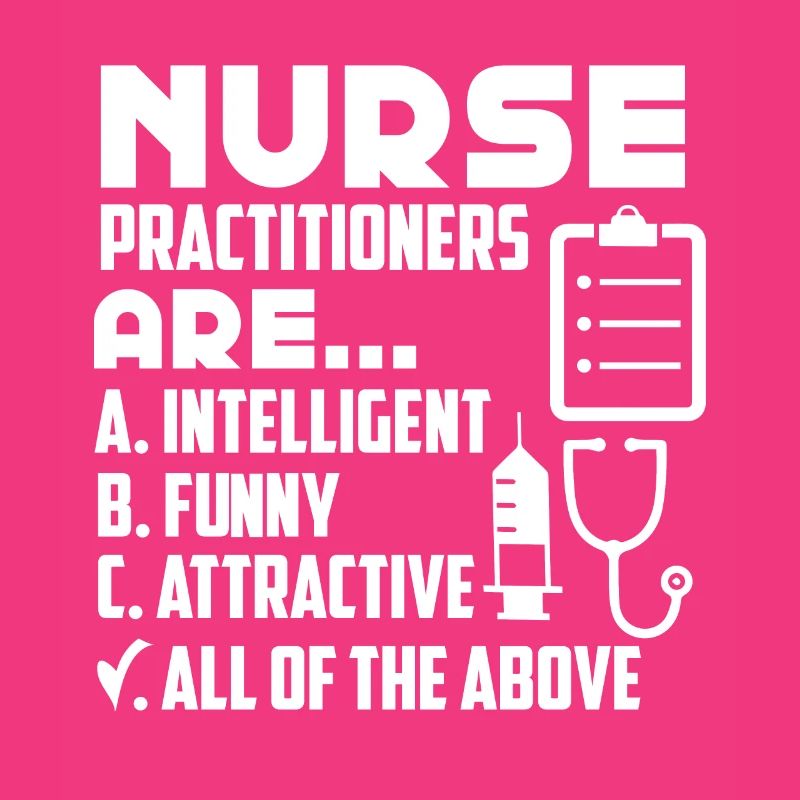 Nurse Practitioner Intelligent Funny Attractive