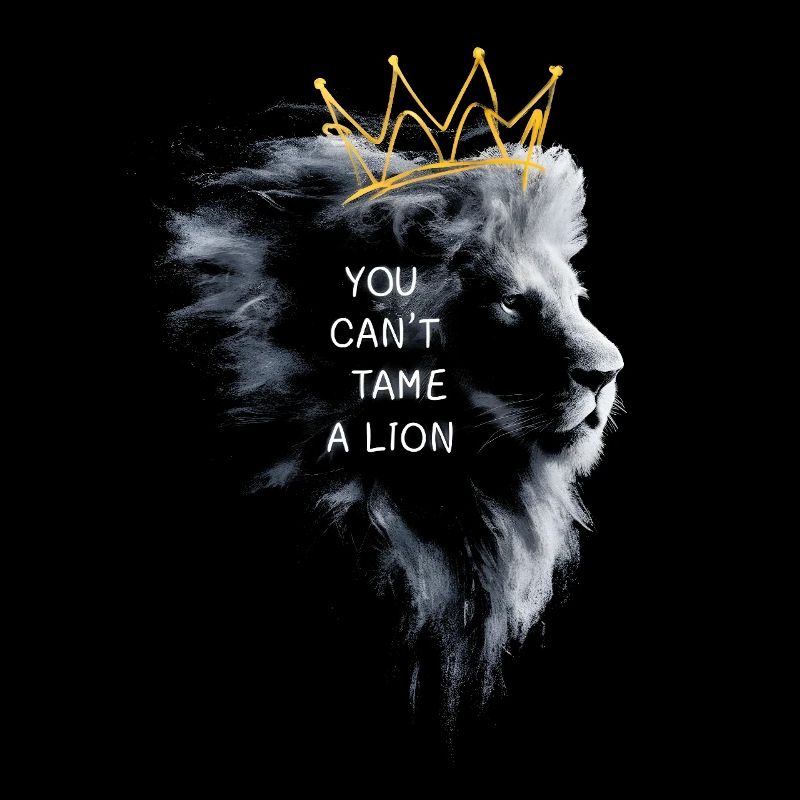 You cant tame a lion crown
