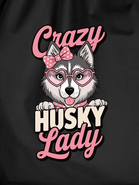 Crazy Husky Lady