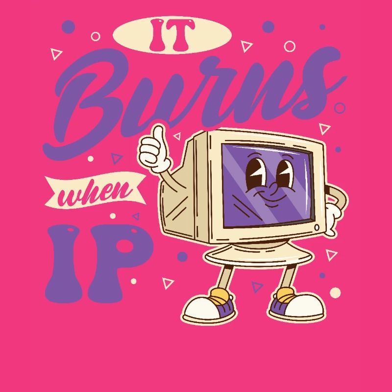 Funny saying "It Burns when I Pee"!