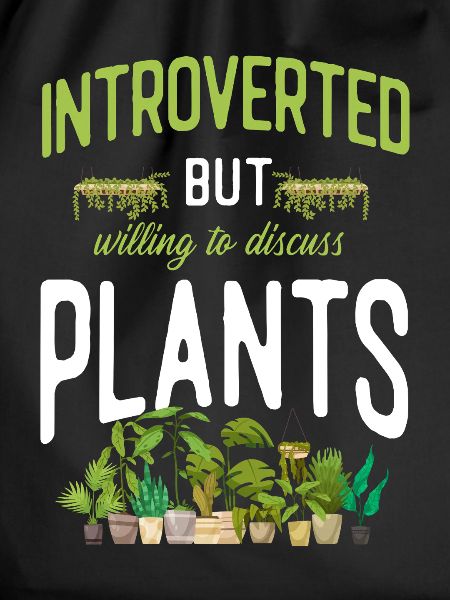 Plant Lover Gardening Introverted