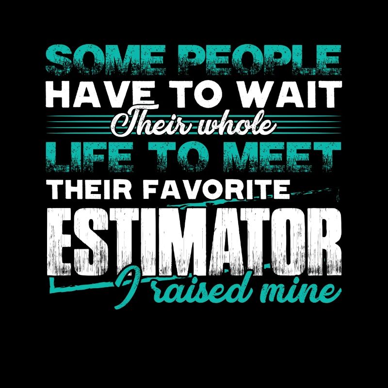 Estimator Proud Estimator Parent