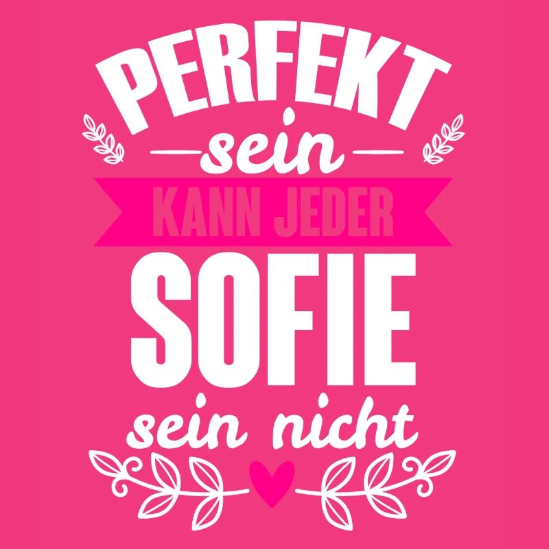 Sofie Perfekt Sein Kann Jeder Sofie Sein Nicht