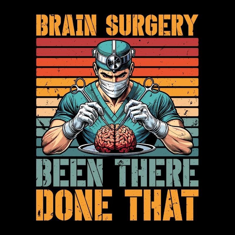 Neurosurgeon Brain Surgery Been There Neurologist