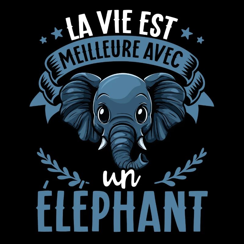 La vie est meilleure avec un Elephant - sweeter