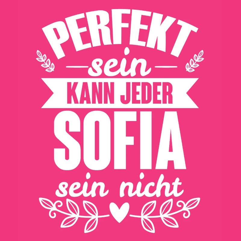 Sofia - Perfekt Sein Kann Jeder Sofia Sein Nicht